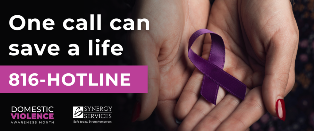 One call can save a life. 816-HOTLINE. Domestic Violence Awareness Month.